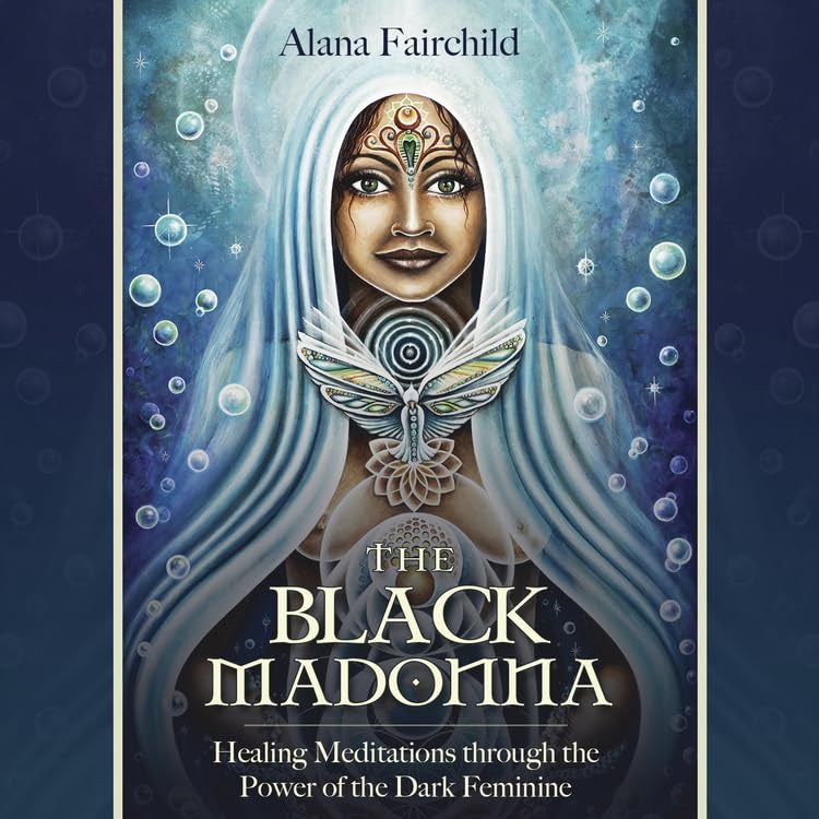 The Black Madonna Healing Meditations through the Power of Dark Feminine CD- Alana Fairchild