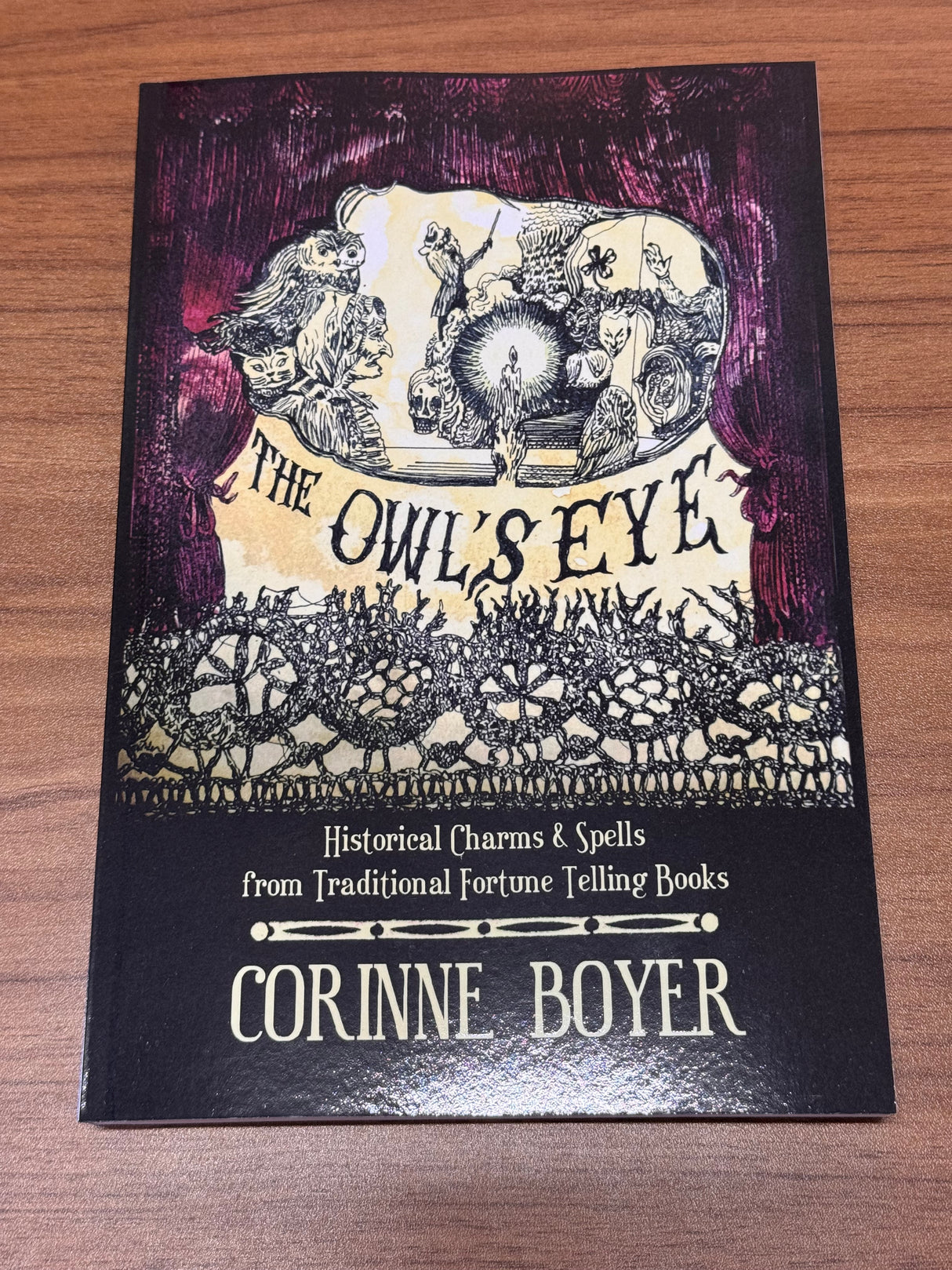 The Owl’s Eye book cover by Corinne Boyer – Historical Charms and Spells from Traditional Fortune Telling Books