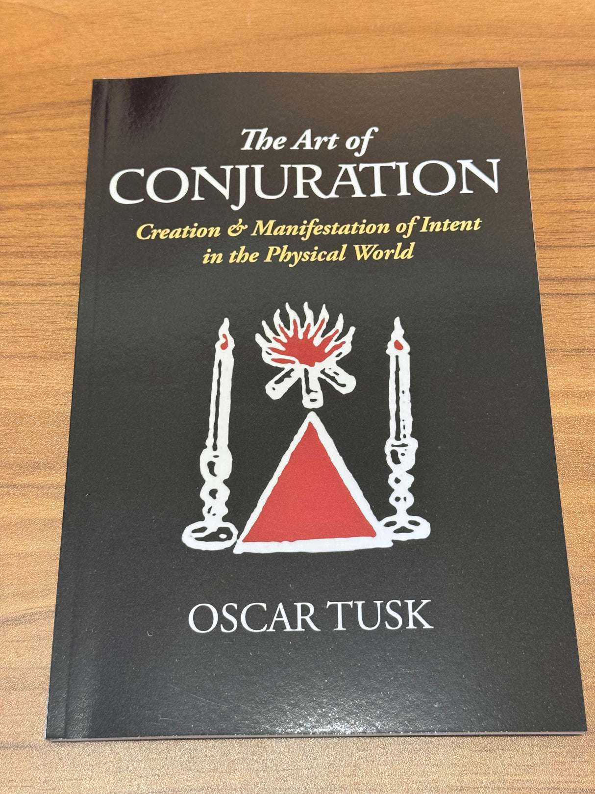 The Art of Conjuration book cover by Oscar Tusk – Manifestation of Intent in the Physical World