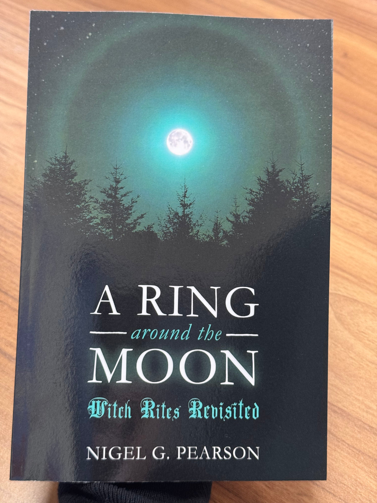 A Ring Around The Moon - Witch Rites Revisited - Nigel G. Pearson