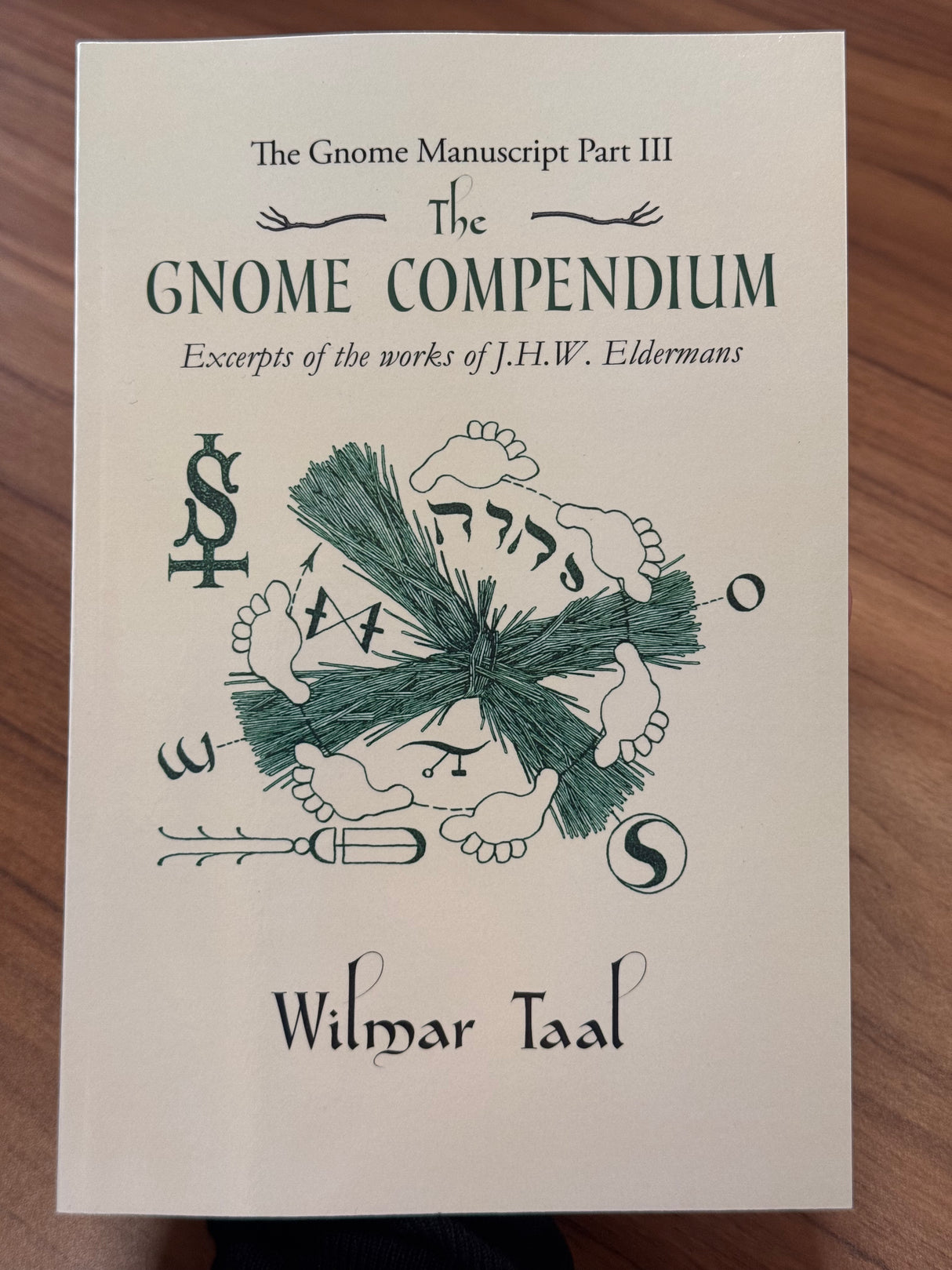 The Gnome Compendium: – Part Three: Excerpts of the Works of J.H.W. Eldermans & Wilmar Taal