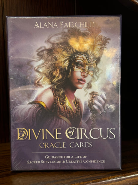 Divine Circus Oracle Guidance for a Life of Sacred Subversion & Creative Confidence Alana Fairchild 2016