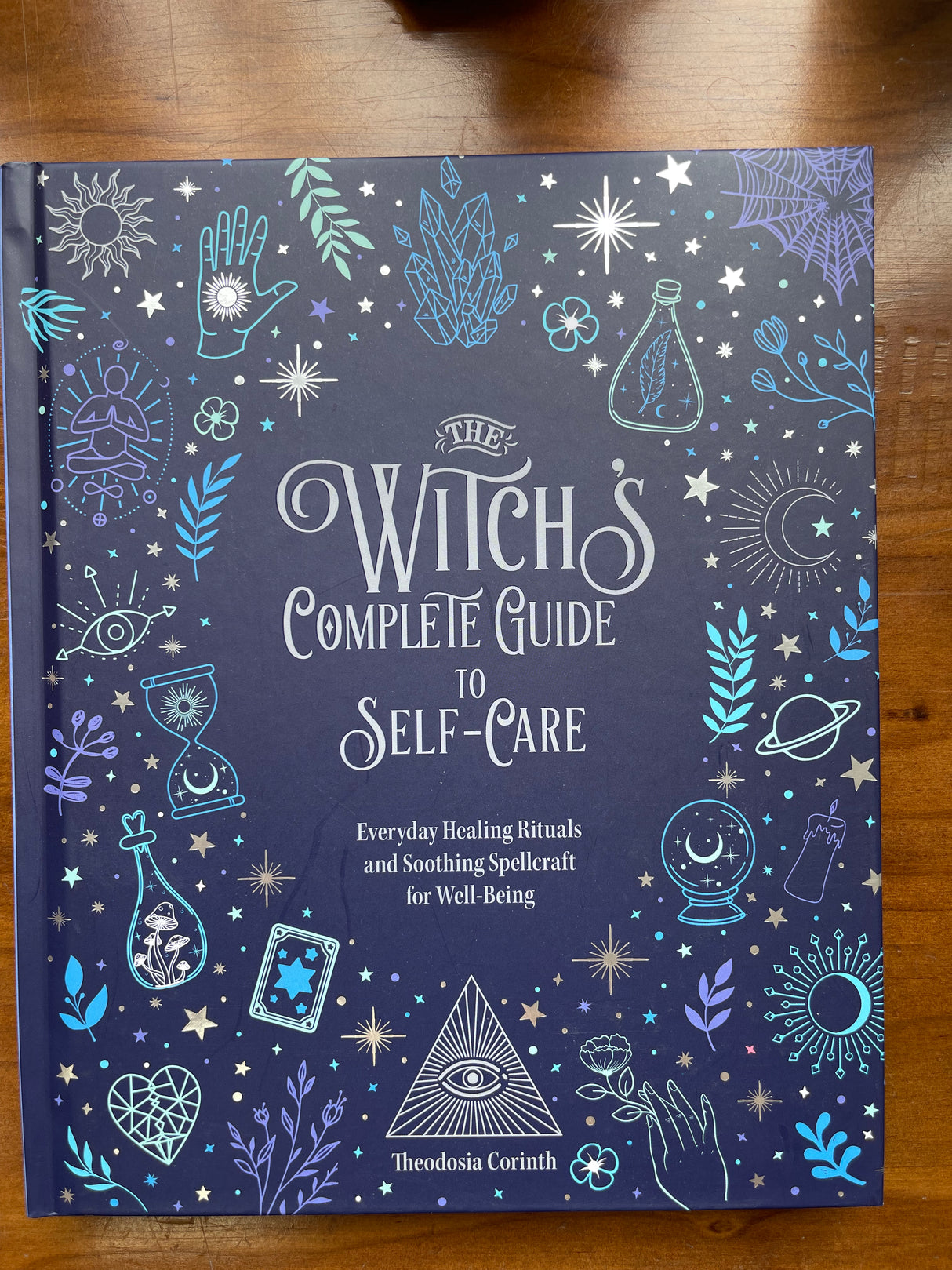 Witch's Complete Guide to Self-Care Author : Theodosia Corinth