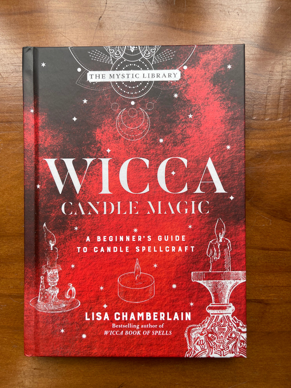 Wicca Candle Magic: A Beginner's Guide to Candle Spellcraft - Lisa Chamberlain
