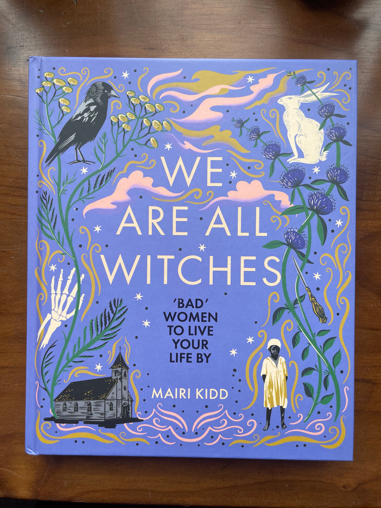 We Are All Witches Author : Mairi Kidd