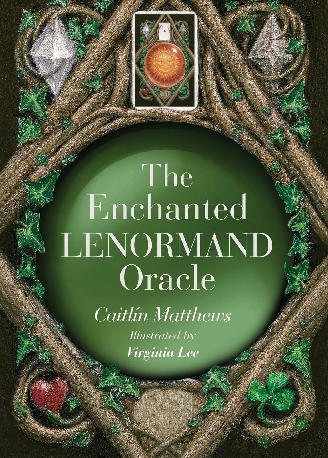 Enchanted Lenormand Oracle - Caitlin Matthews
