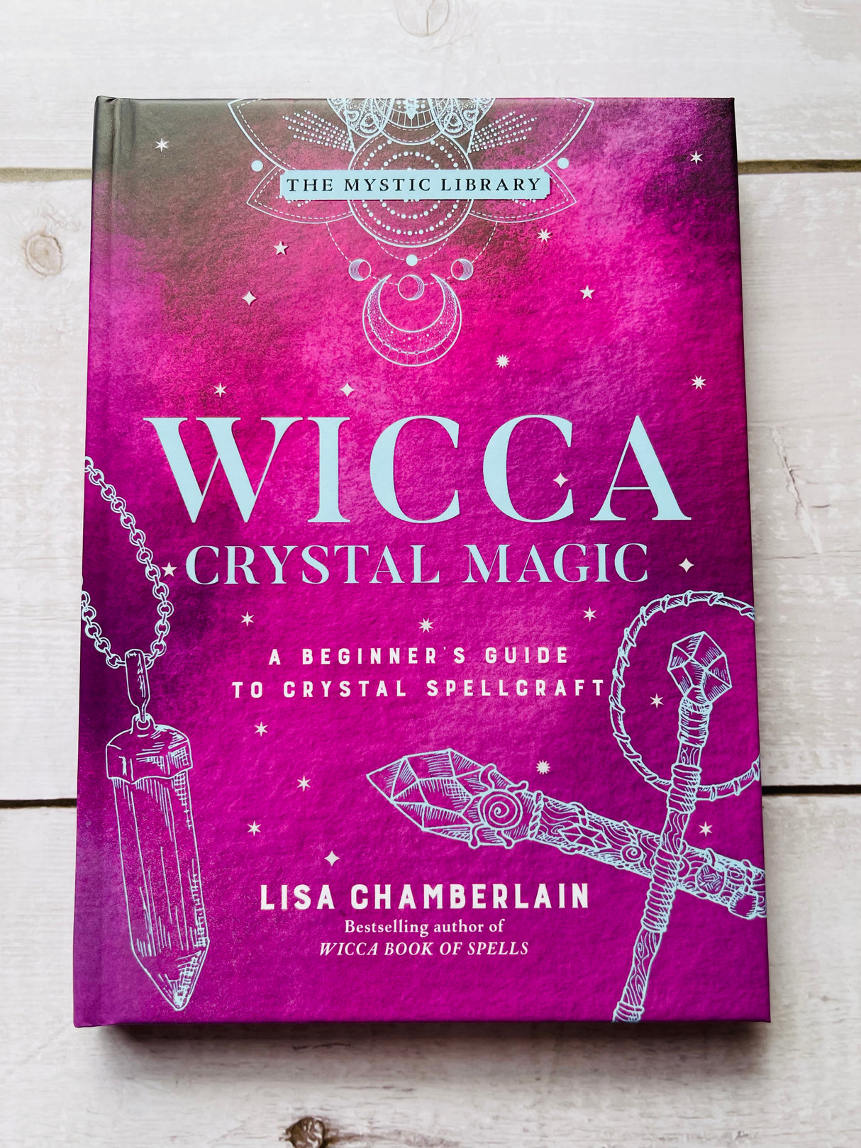 Wicca Crystal Magic - Lisa Chamberlain