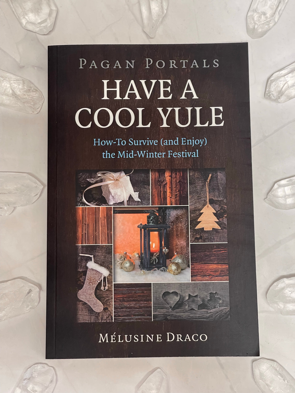 Pagan Portals: Have a Cool Yule - How to Survive & Enjoy the Mid-Winter Festival