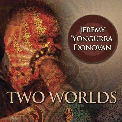 Two Worlds Audio CD - Jeremy 'Yongurra' Donovan