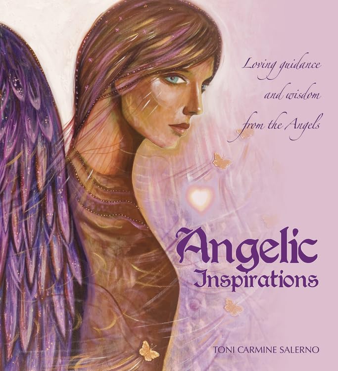 Angelic Inspirations: Loving Guidance and Wisdom from the Angels