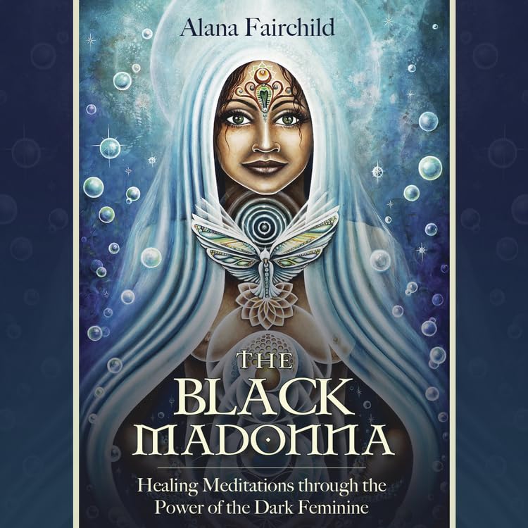 The Black Madonna Healing Meditations through the Power of Dark Feminine  CD- Alana Fairchild