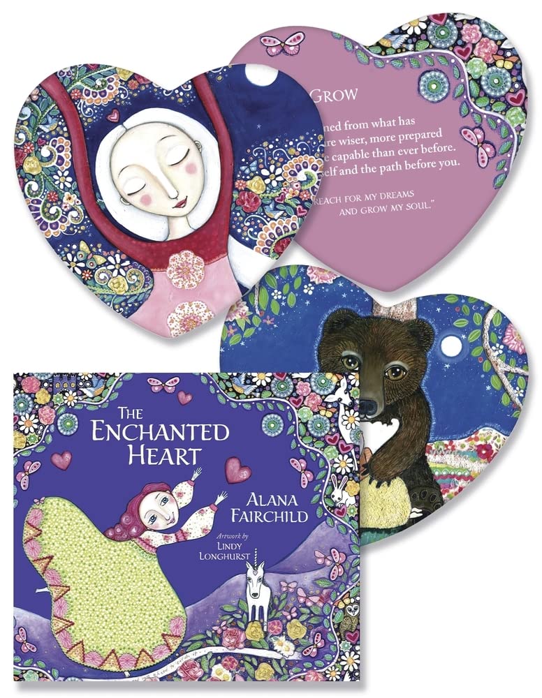 The Enchanted Heart: Affirmations and Guidance for Hope, Healing & Magic - Alana Fairchild & Lindy Longhurst