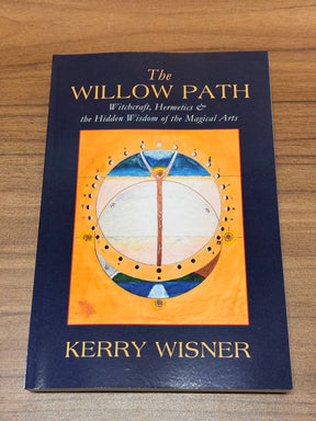 Kerry Wisner witchcraft book – The Willow Path with Hermetic teachings and magical practices