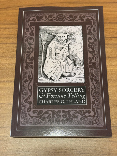 Gypsy Sorcery and Fortune Telling book cover by Charles Godfrey Leland – introduction by Gemma Gary