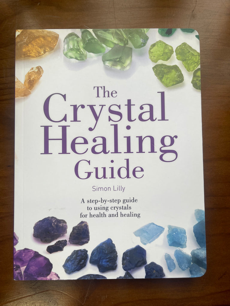 Crystal Healing Guide Author : Simon Lilly