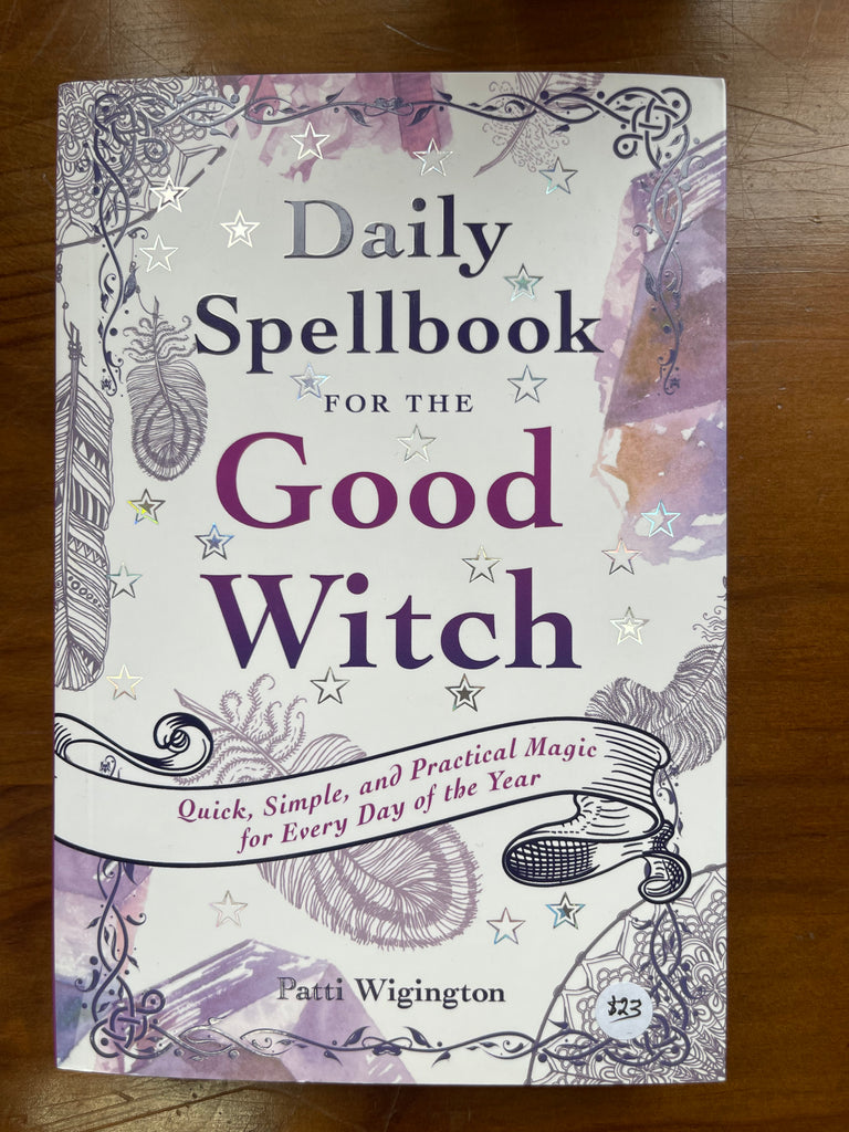 Daily Spellbook for the Good Witch Author : Patti Wigington