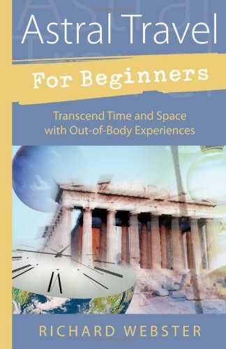 Astral Travel for Beginners - Richard Webster