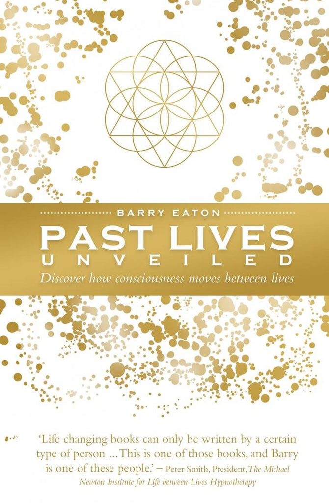 Past Lives Unveiled - Barry Eaton