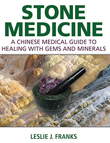 Stone Medicine - A Chinese medical guide to healing with gem and minerals