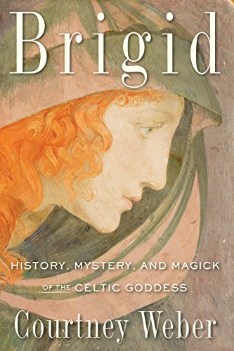 Brigid - History, Mystery and Magick of the Celtic Goddess