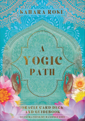Yogic Path Oracle - Sahara Rose & Danielle Noel