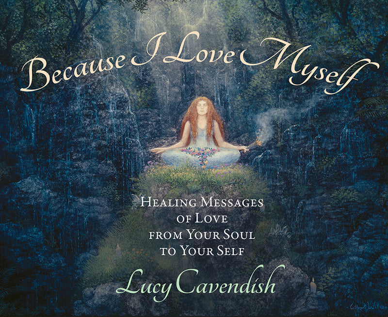 Because I Love Myself Healing Messages of Love from Your Soul to Your Self Inspired By 3