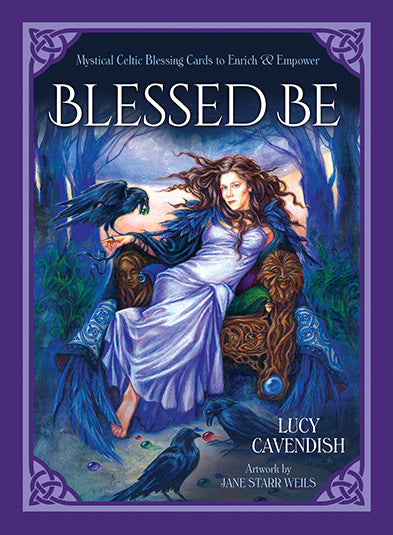 Blessed Be - Lucy Cavandish. Mystical Celtic Blessing Cards to Enrich & Empower