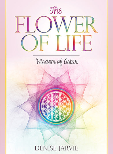 The Flower of Life, Wisdom of Astar Cards by Denise Jarvie