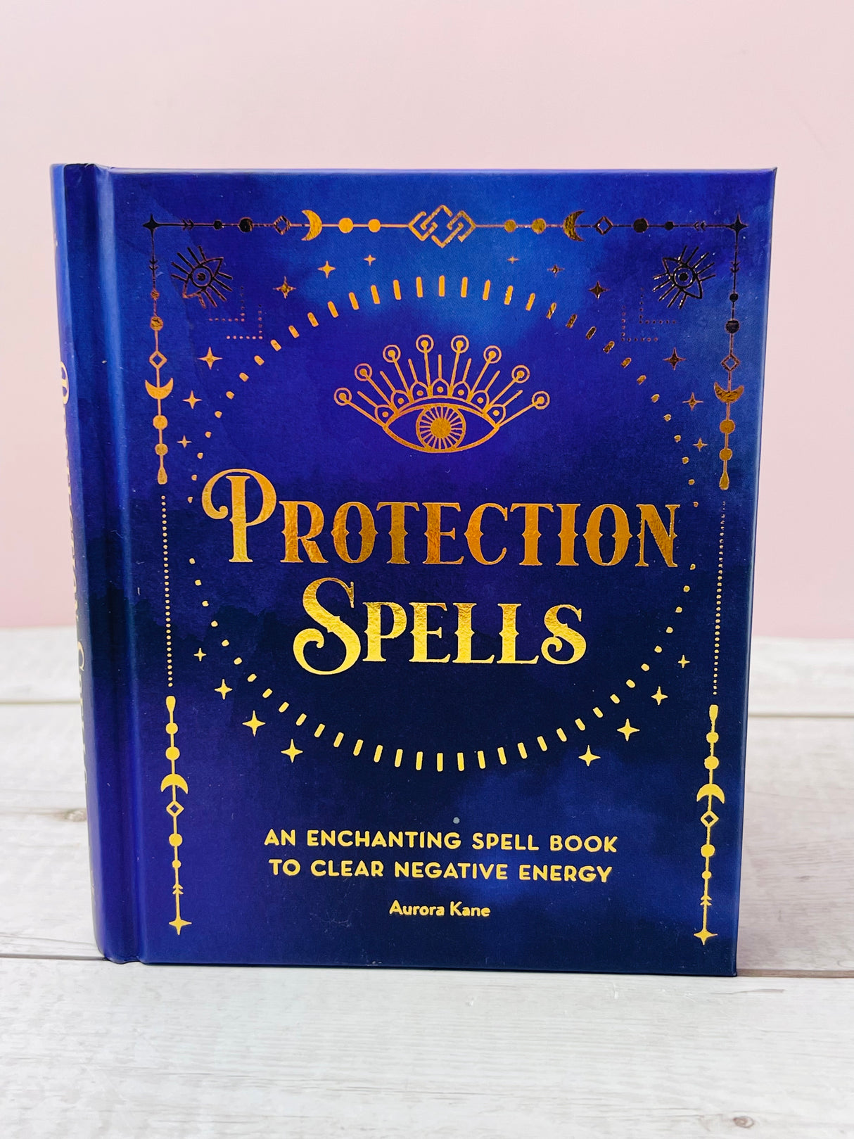 Protection Spells: An Enchanting Spell Book to Clear Negative Energy: Volume 1