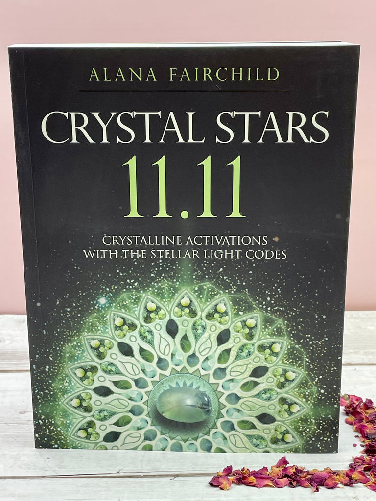 Crystal Stars 11.11 Crystalline Activations with the Stellar Light Codes - Alana Fairchild