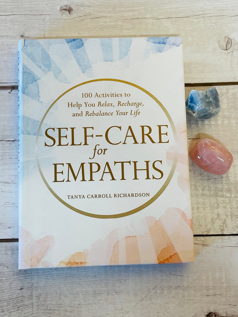 Self-Care for Empaths: 100 Activities to Help You Relax, Recharge, and Rebalance Your Life