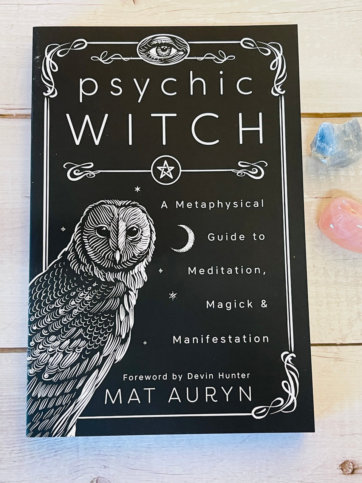 Psychic Witch: A Metaphysical Guide to Meditation, Magick & Manifestation