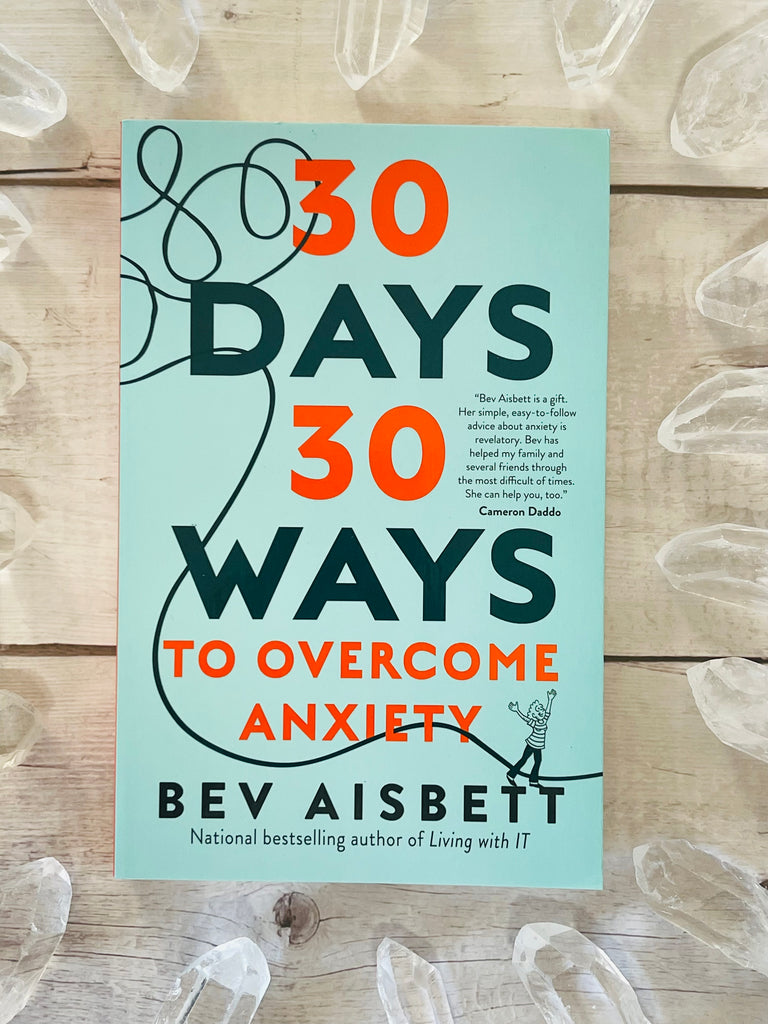 30 Days, 30 Ways to Overcome Anxiety