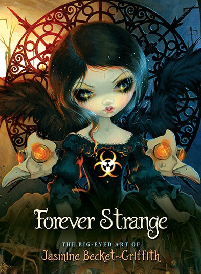 Forever Strange The Big-Eyed Art of Jasmine Becket-Griffith