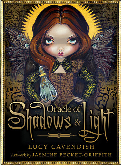 Oracle of Shadows & Light by Lucy Cavendish & Artwork by Jasmine Becket-Griffith