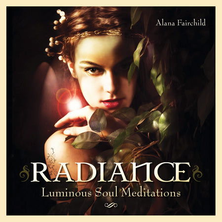 Radiance Luminous Soul Meditations Alana Fairchild